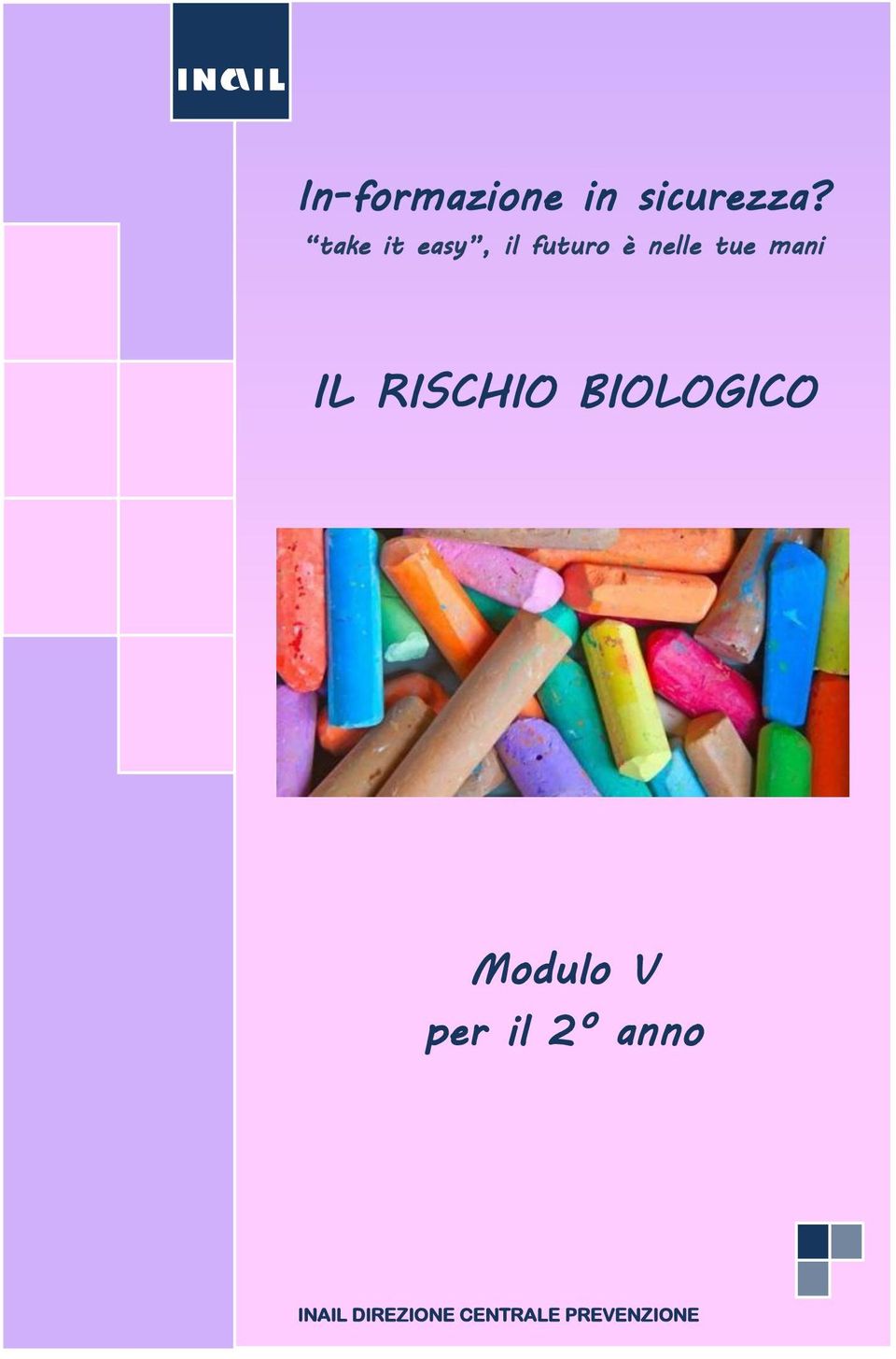 mani IL RISCHIO BIOLOGICO Modulo V