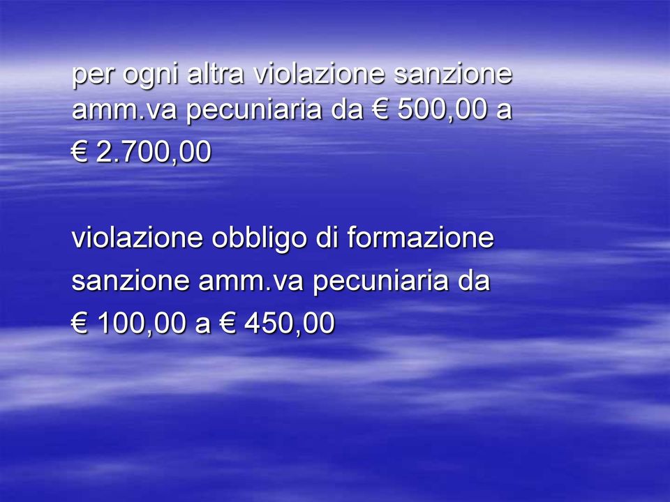 700,00 violazione obbligo di