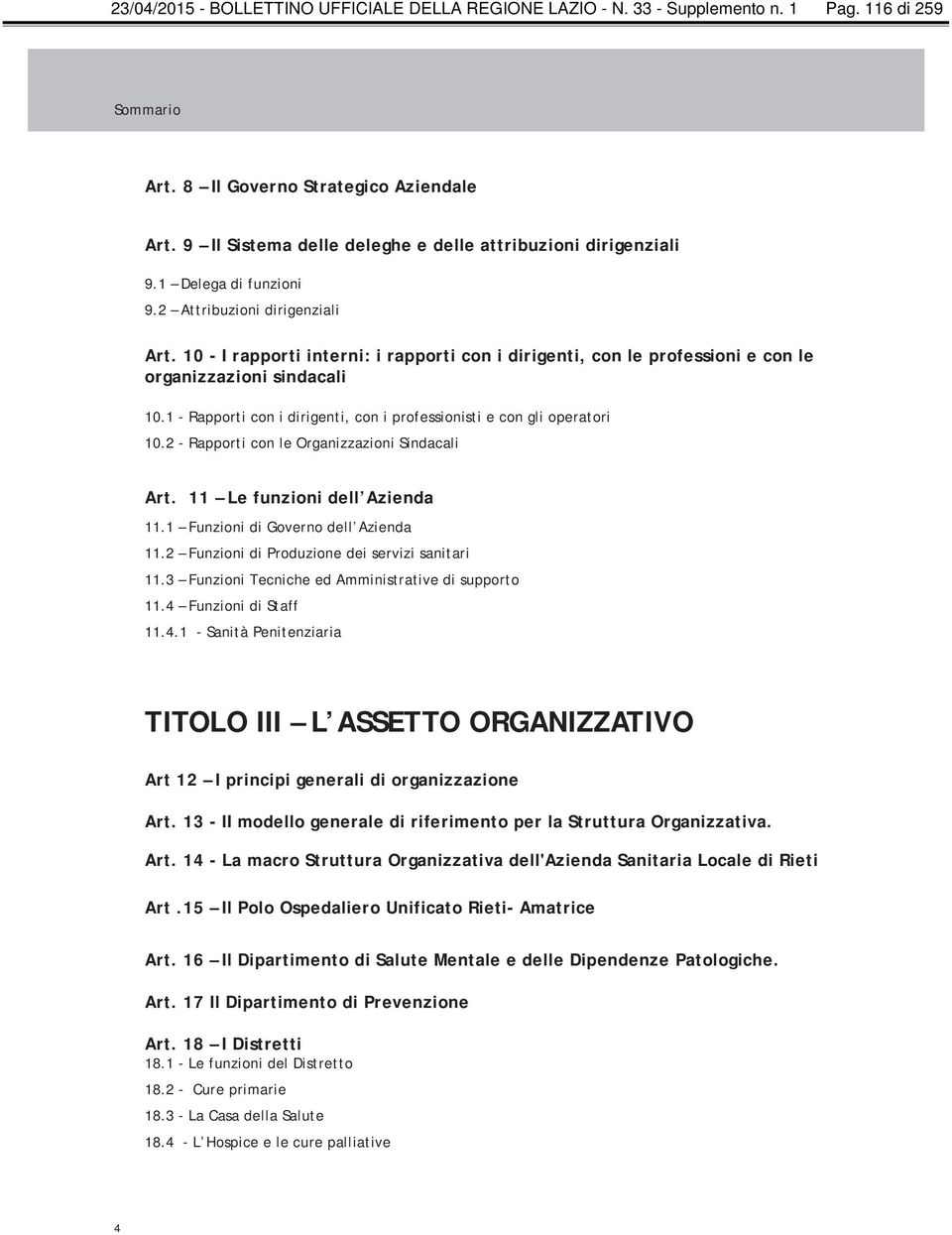 10 - I rapporti interni: i rapporti con i dirigenti, con le professioni e con le organizzazioni sindacali 10.1 - Rapporti con i dirigenti, con i professionisti e con gli operatori 10.