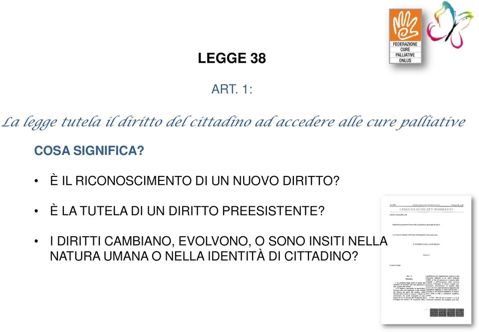 palliative È IL RICONOSCIMENTO DI UN NUOVO DIRITTO?