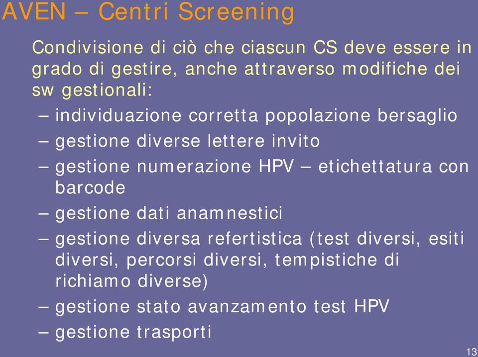 gestione numerazione HPV etichettatura con barcode gestione dati anamnestici gestione diversa refertistica (test