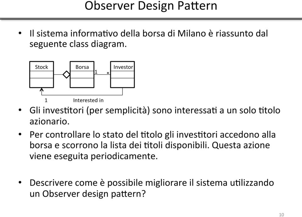 Per controllare lo stato del Jtolo gli invesjtori accedono alla borsa e scorrono la lista dei Jtoli disponibili.