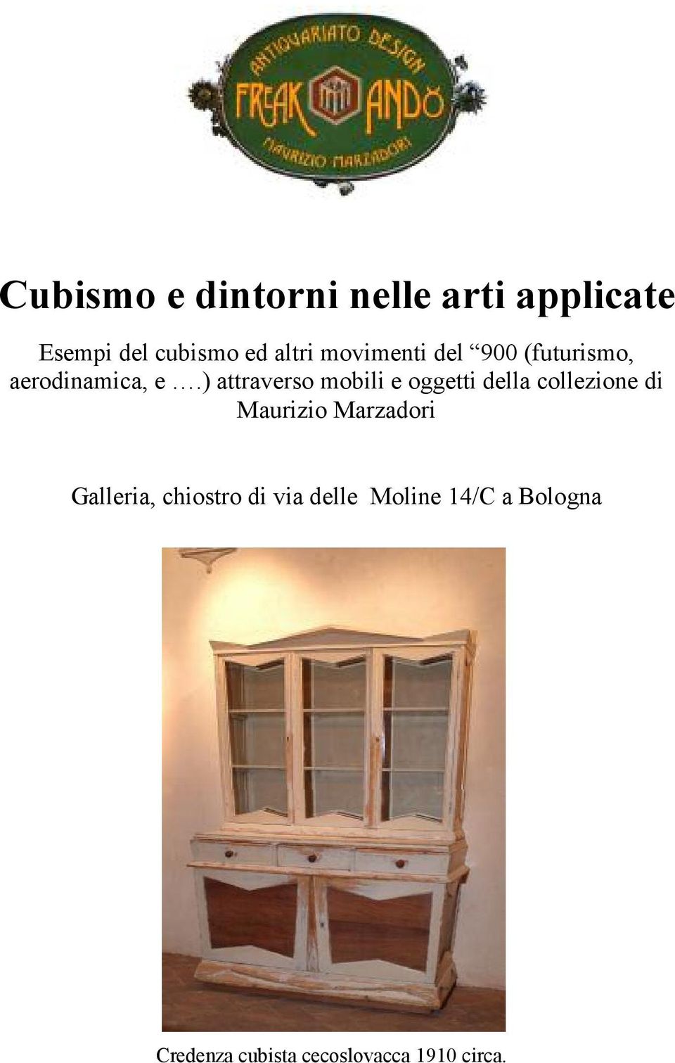 ) attraverso mobili e oggetti della collezione di Maurizio Marzadori