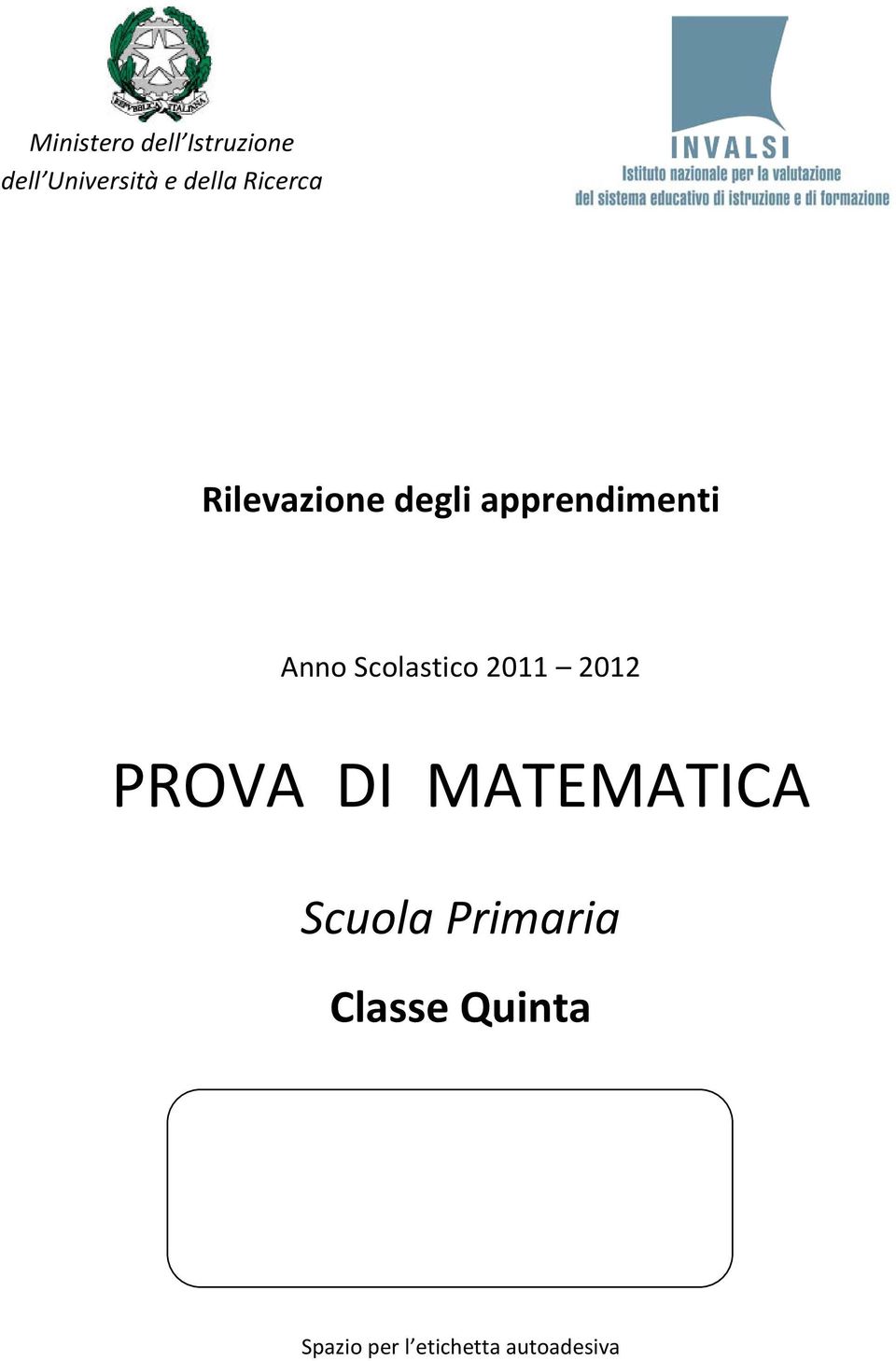 Scolastico 2011 2012 PROVA DI MATEMATICA Scuola