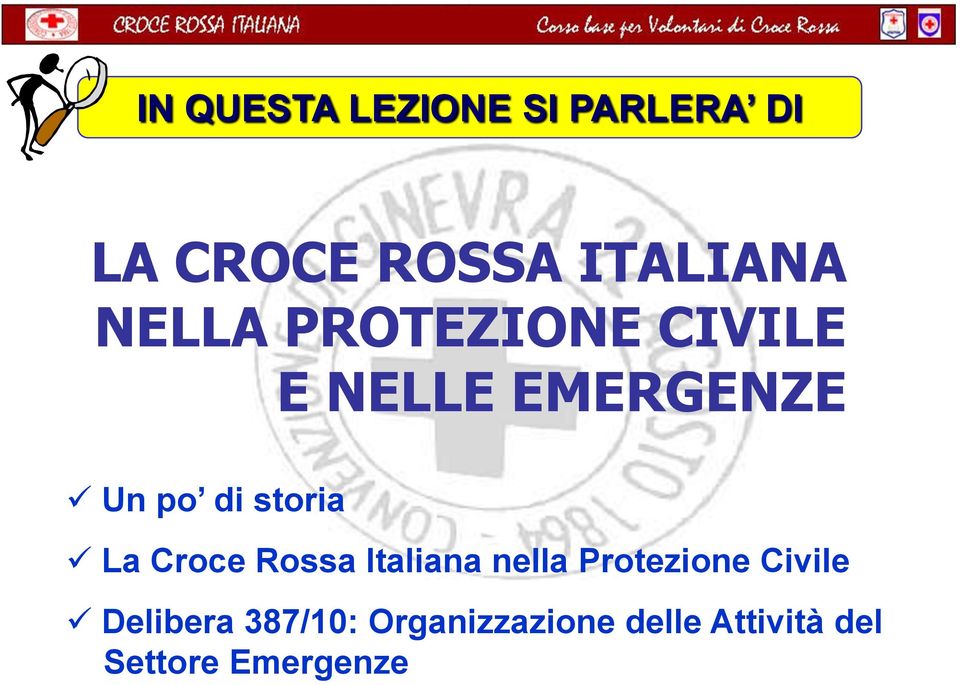 La Croce Rossa Italiana nella Protezione Civile Delibera