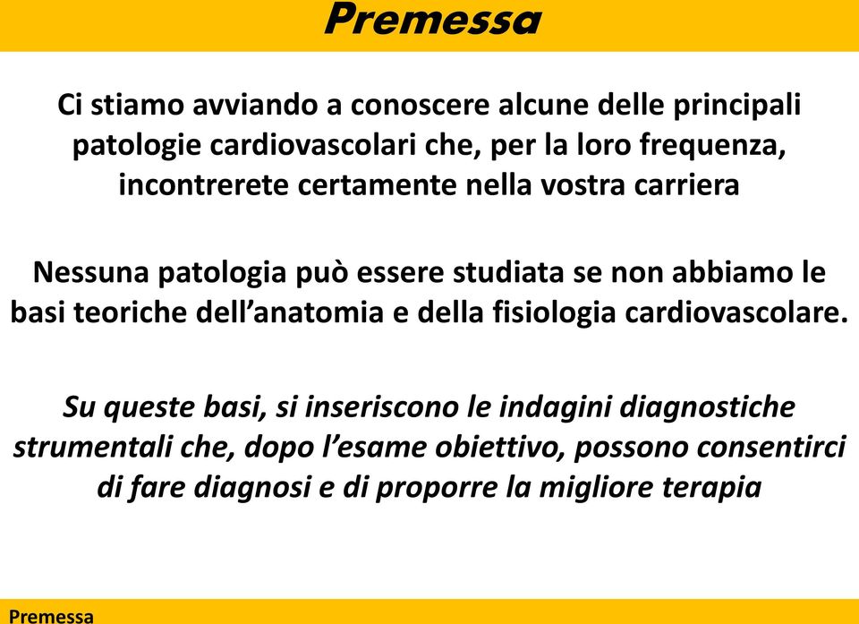 le basi teoriche dell anatomia e della fisiologia cardiovascolare.