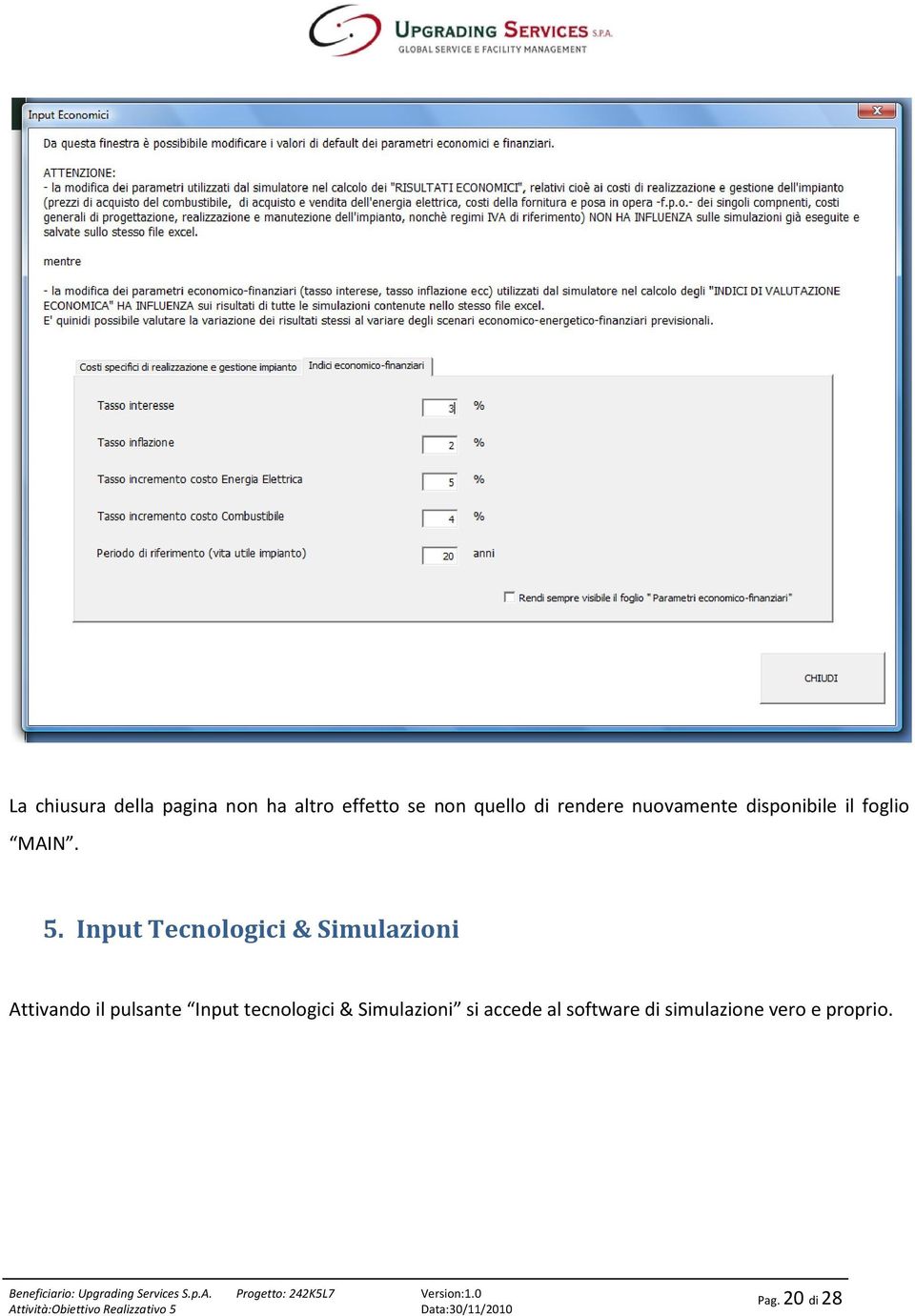 Input Tecnologici & Simulazioni Attivando il pulsante Input