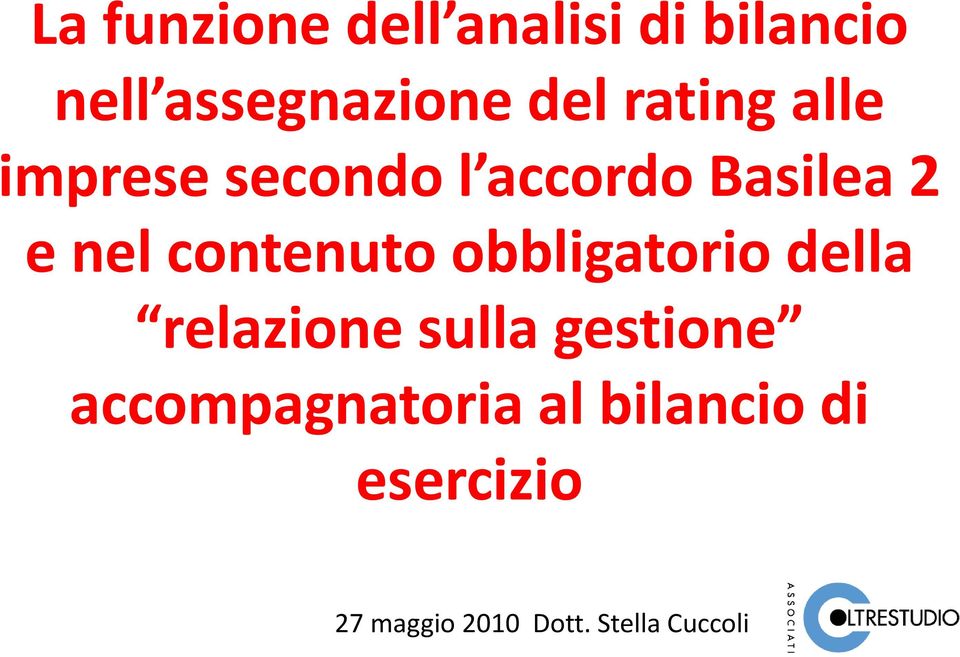 contenuto obbligatorio della relazione sulla gestione