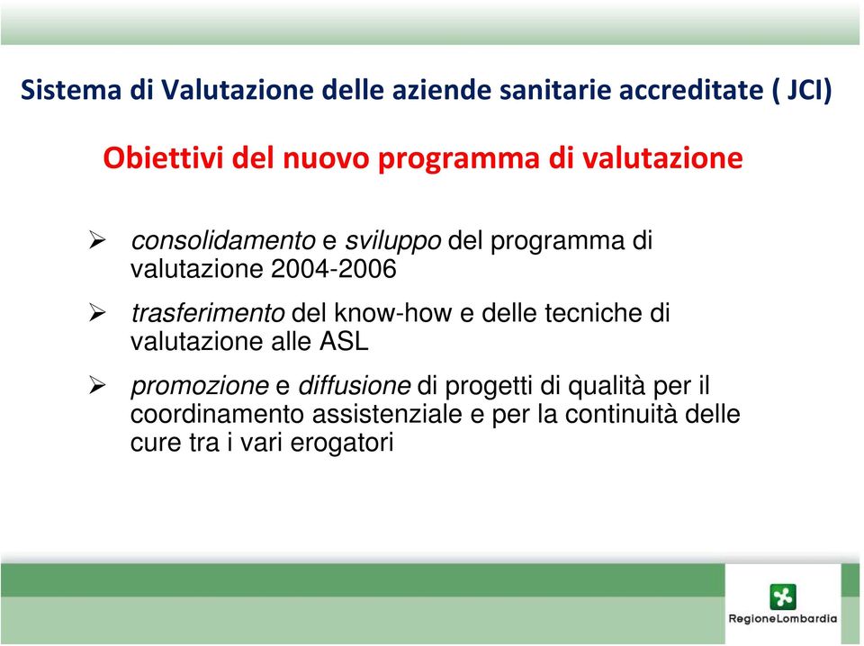 tecniche di valutazione alle ASL promozione e diffusione di progetti di