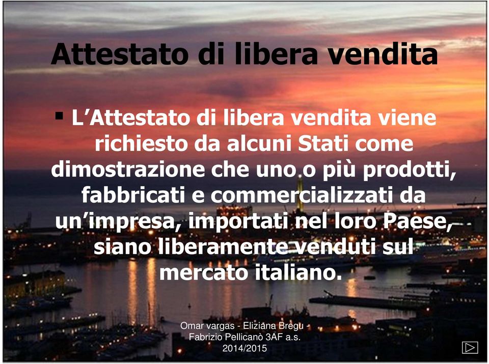 più prodotti, fabbricati e commercializzati da un impresa,