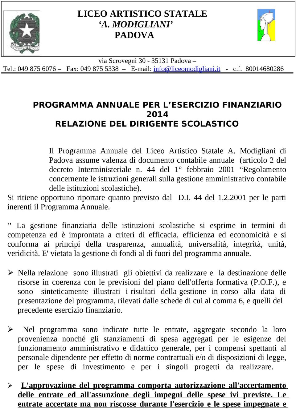 Modigliani di Padova assume valenza di documento contabile annuale (articolo 2 del decreto Interministeriale n.