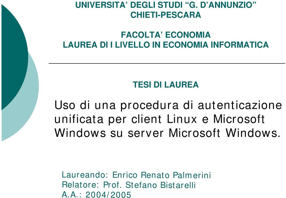 INFORMATICA TESI DI LAUREA Uso di una procedura di autenticazione unificata per