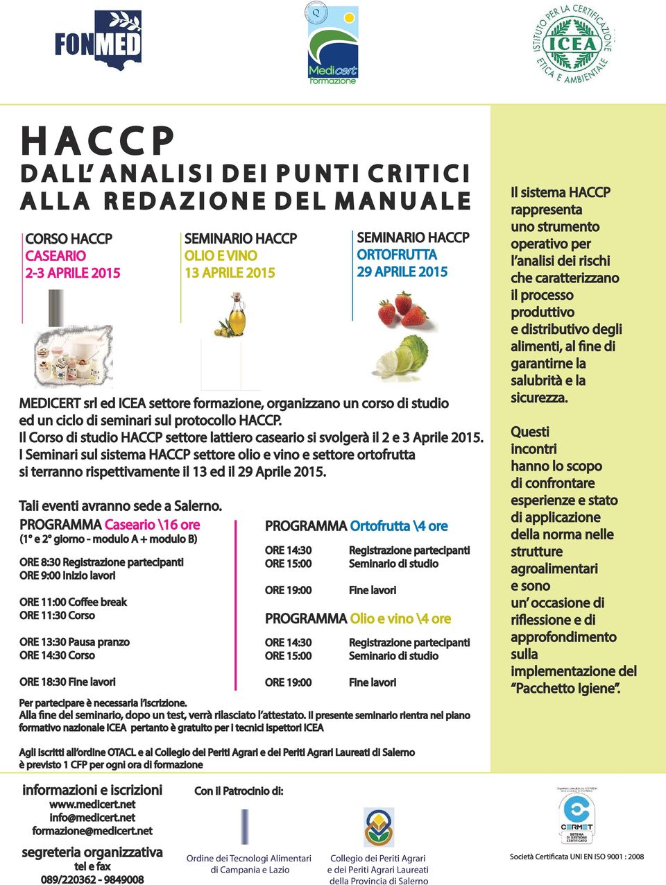 Il Corso di studio HACCP settore lattiero caseario si svolgerà il 2 e 3 Aprile 2015.