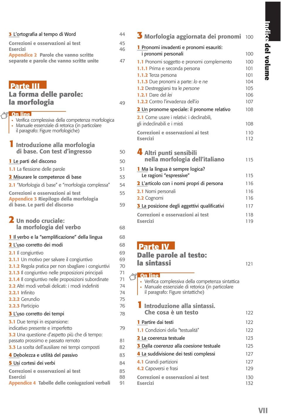 Con test d ingresso 50 1 Le parti del discorso 50 1.1 La flessione delle parole 51 2 Misurare le competenze di base 53 2.