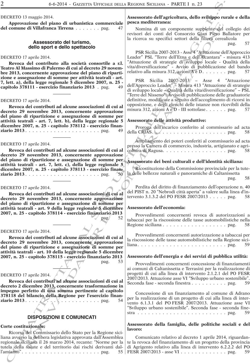 7, lett. a), della legge regionale 5 dicembre 2007, n. 25 - capitolo 378111 - esercizio finanziario 2013. pag. 49 DECRETO 17 aprile 2014.