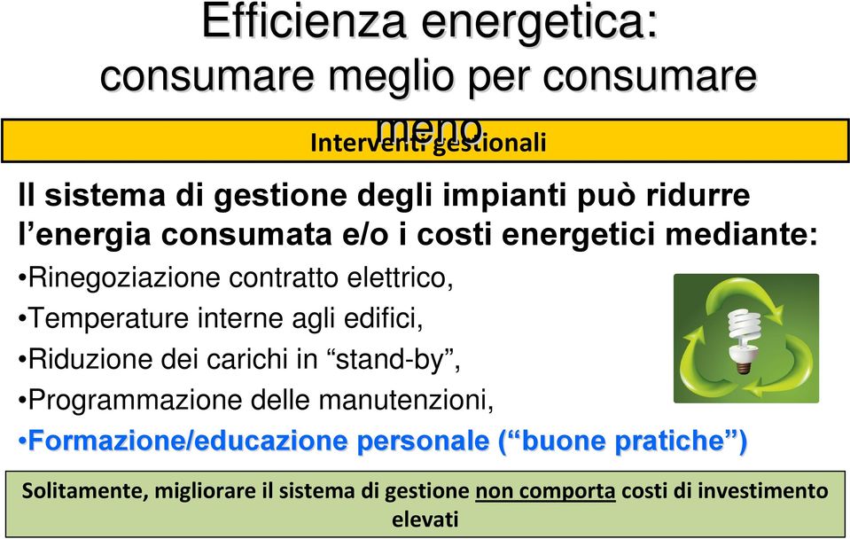 Temperature interne agli edifici, Riduzione dei carichi in stand-by, Programmazione delle manutenzioni,