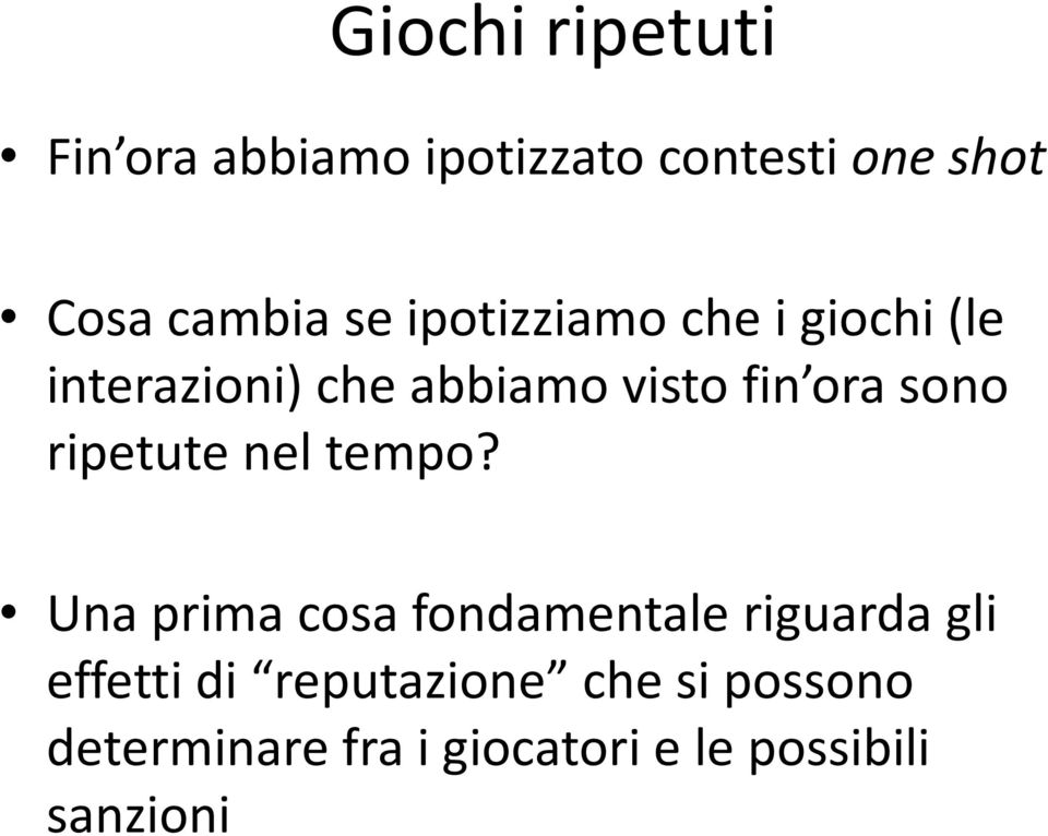 sono ripetute nel tempo?