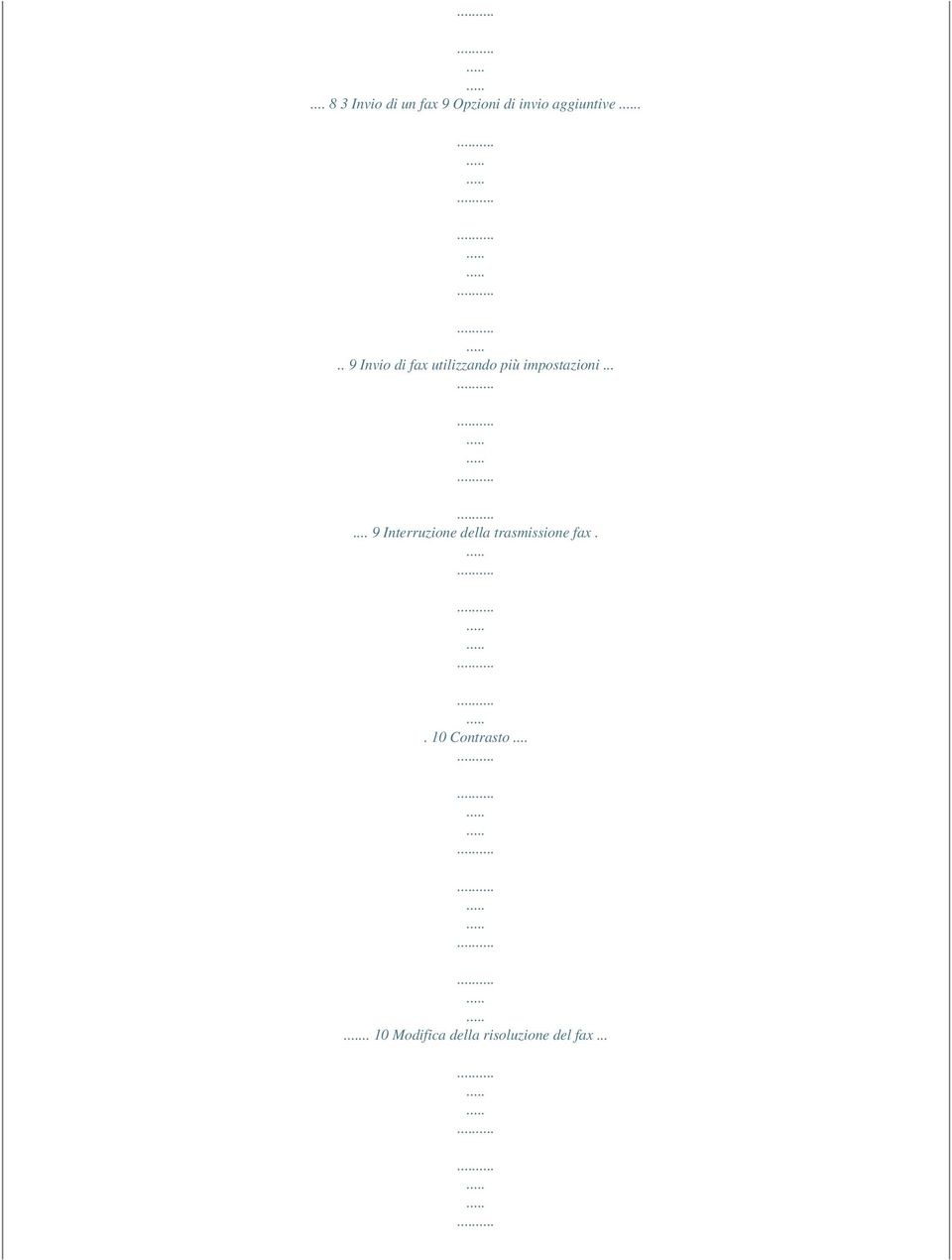 ..... 9 Interruzione della trasmissione fax.