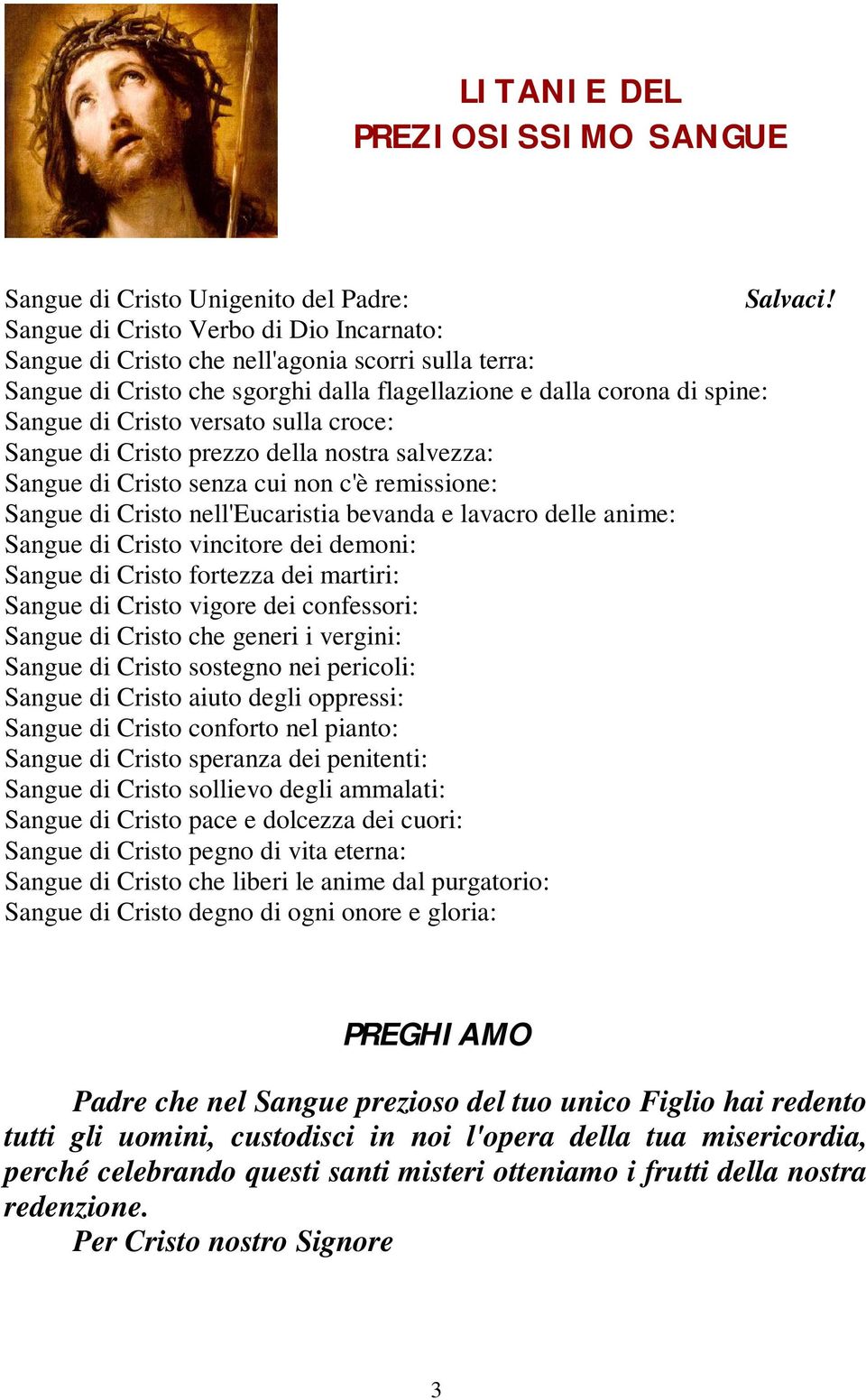 croce: Sangue di Cristo prezzo della nostra salvezza: Sangue di Cristo senza cui non c'è remissione: Sangue di Cristo nell'eucaristia bevanda e lavacro delle anime: Sangue di Cristo vincitore dei