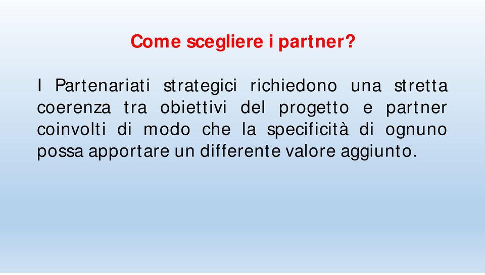 coerenza tra obiettivi del progetto e partner