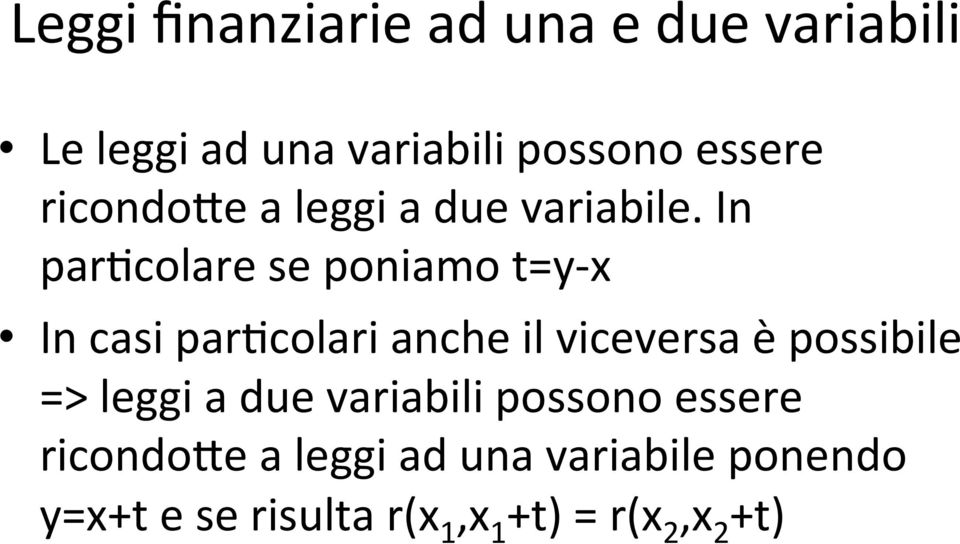 In paracolare se poniamo ty- x In casi paracolari anche il viceversa è possibile