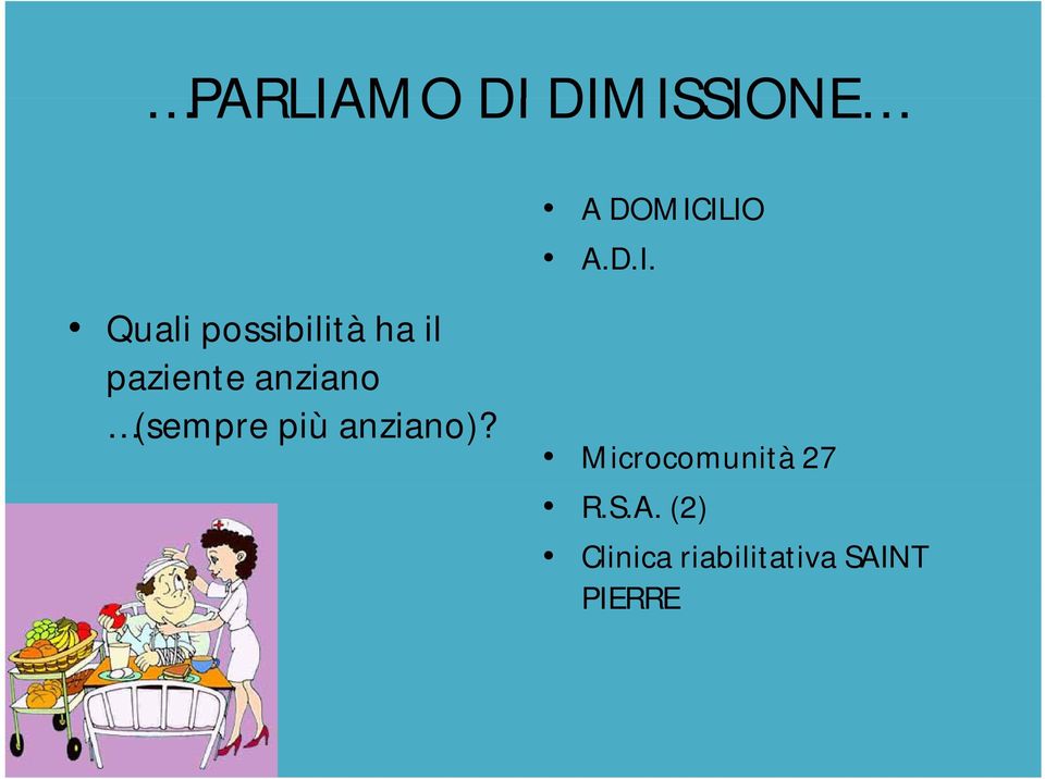 DIMISSIONE A DOMICILIO A.D.I. Quali