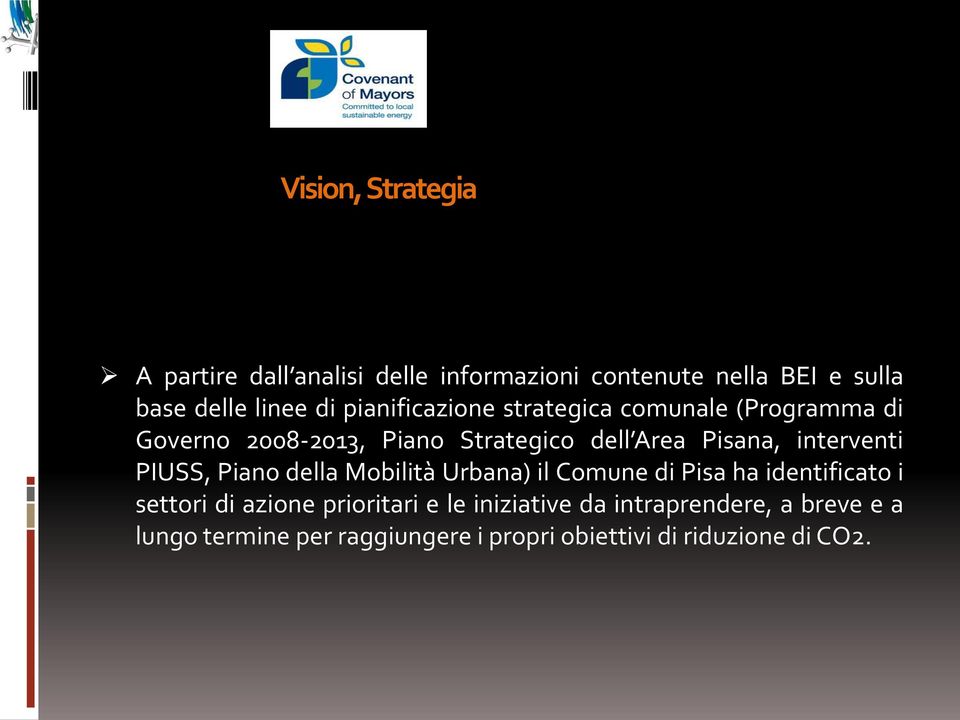 interventi PIUSS, Piano della Mobilità Urbana) il Comune di Pisa ha identificato i settori di azione