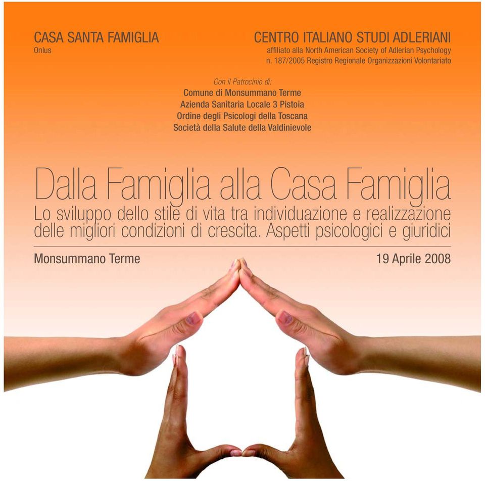 Pistoia Ordine degli Psicologi della Toscana Società della Salute della Valdinievole Dalla Famiglia alla Casa Famiglia Lo sviluppo