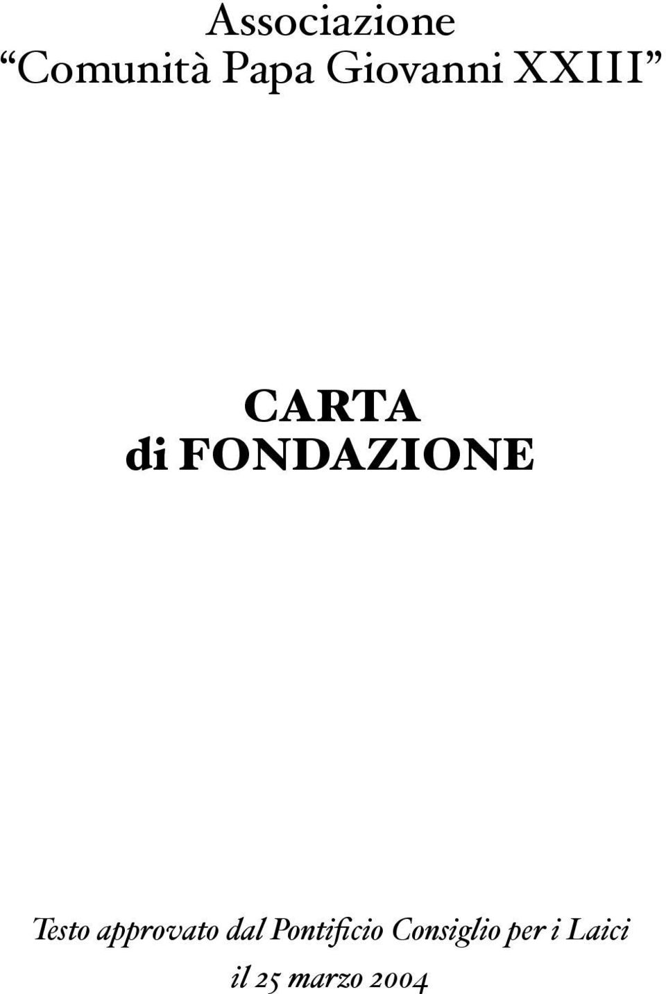 FONDAZIONE Testo approvato dal