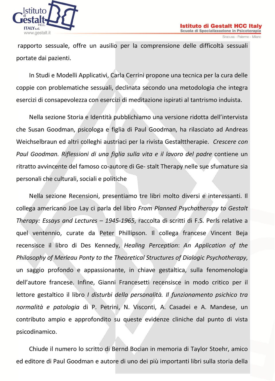 esercizi di meditazione ispirati al tantrismo induista.