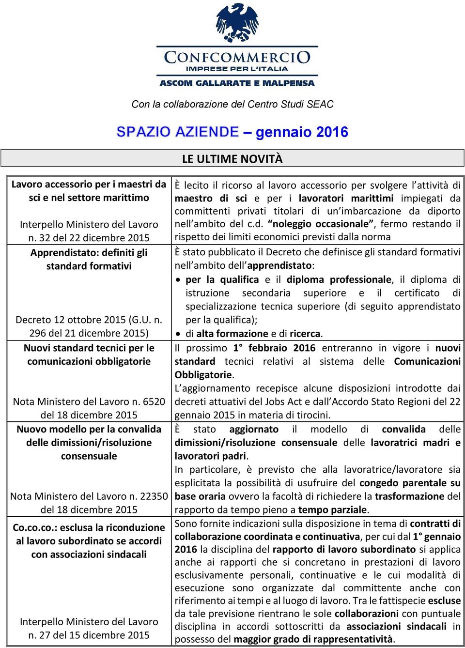 296 del 21 dicembre 2015) Nuovi standard tecnici per le comunicazioni obbligatorie Nota Ministero del Lavoro n.