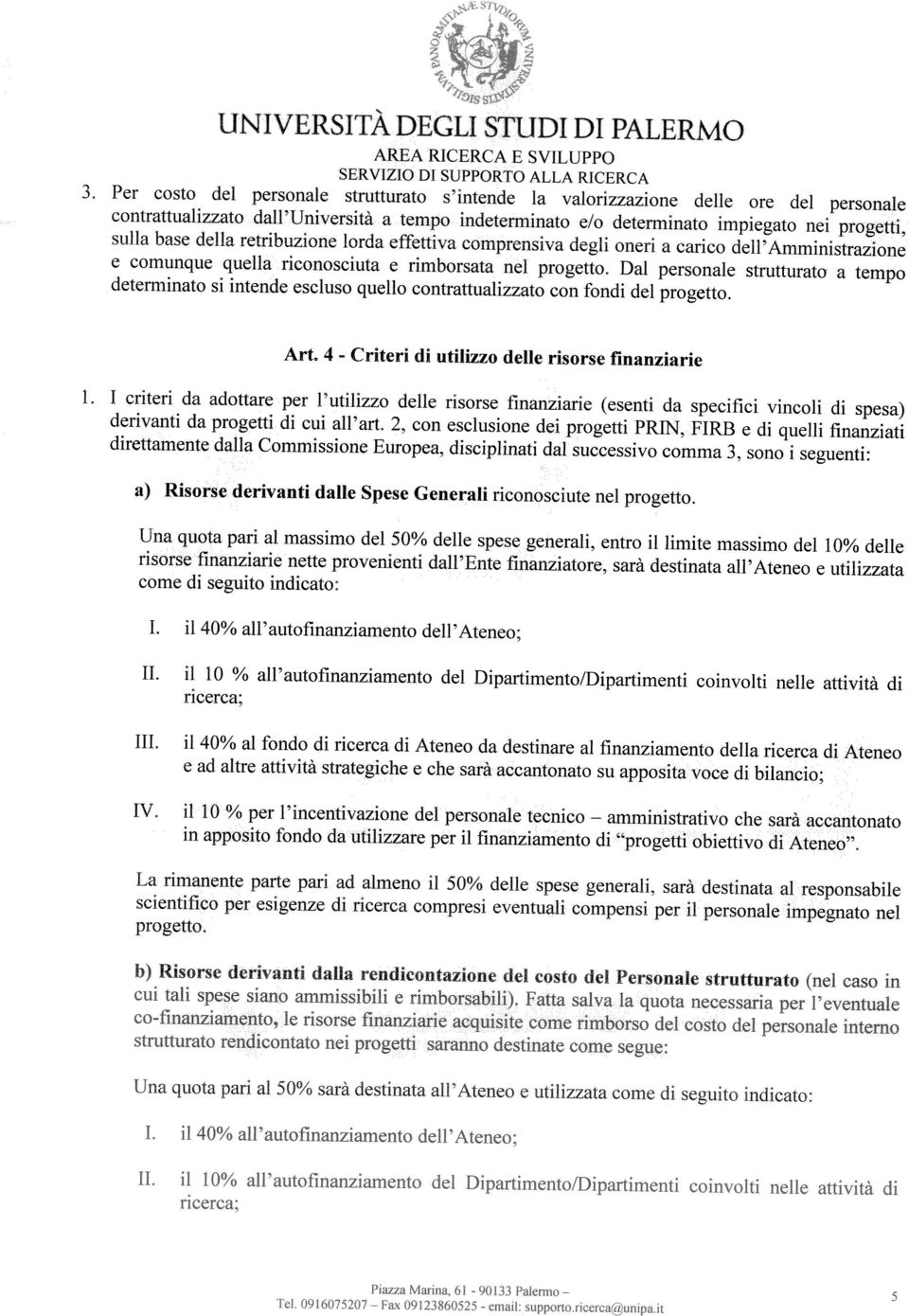 conoscut mbost nl pogtto. Dl psonl stuttu to tmpo dtmìnto s ntnd scluso qullo contttulzzto con fond dl pogtto. At. 4 Ct d utlzzo dll sos fnnz 1.