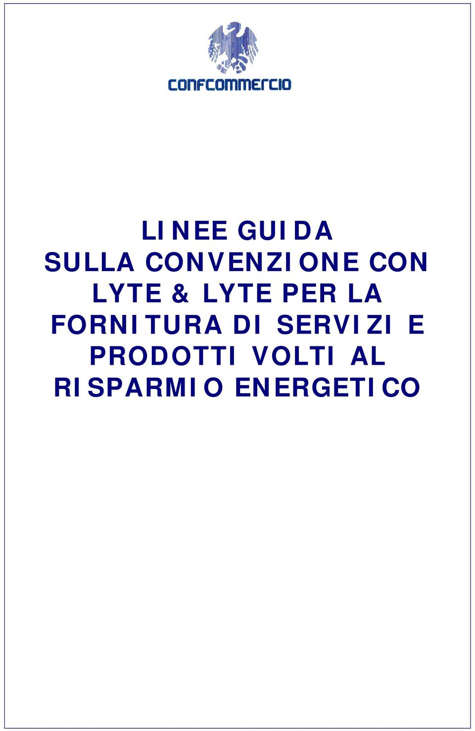 PER LA FORNITURA DI SERVIZI