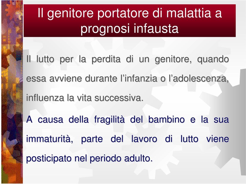 adolescenza, influenza la vita successiva.