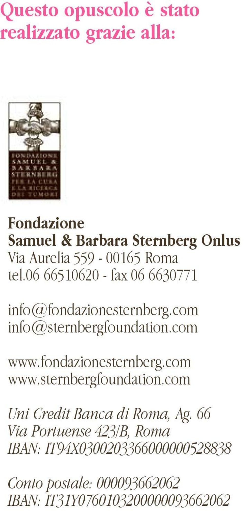 com www.fondazionesternberg.com www.sternbergfoundation.com Uni Credit Banca di Roma, Ag.