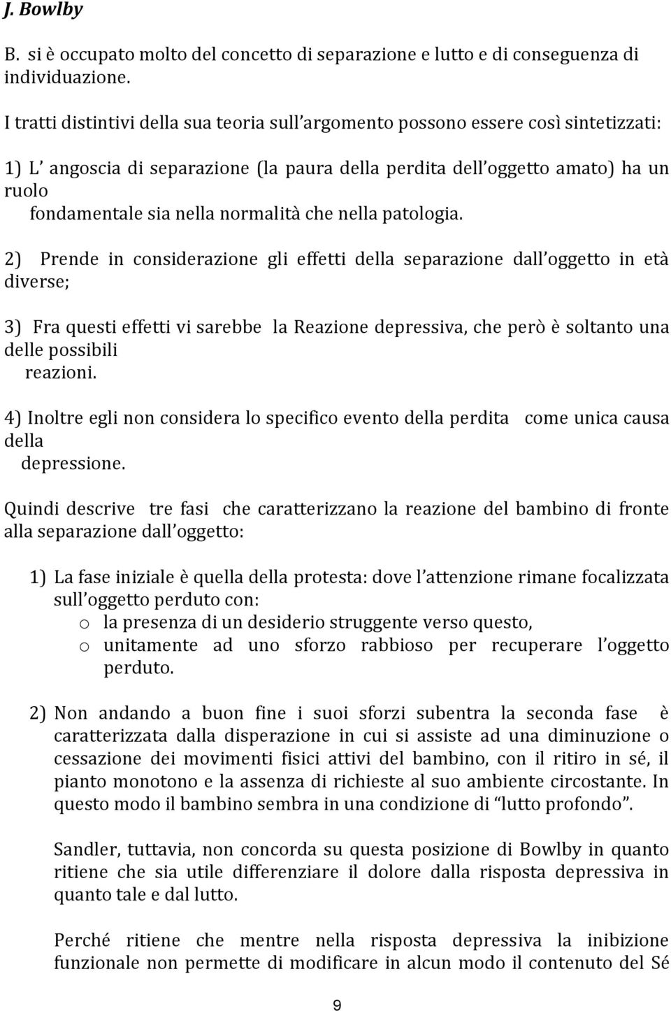 normalità che nella patologia.