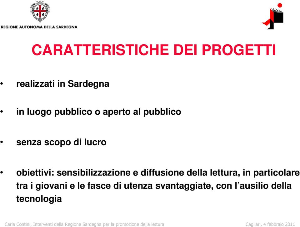 sensibilizzazione e diffusione della lettura, in particolare tra