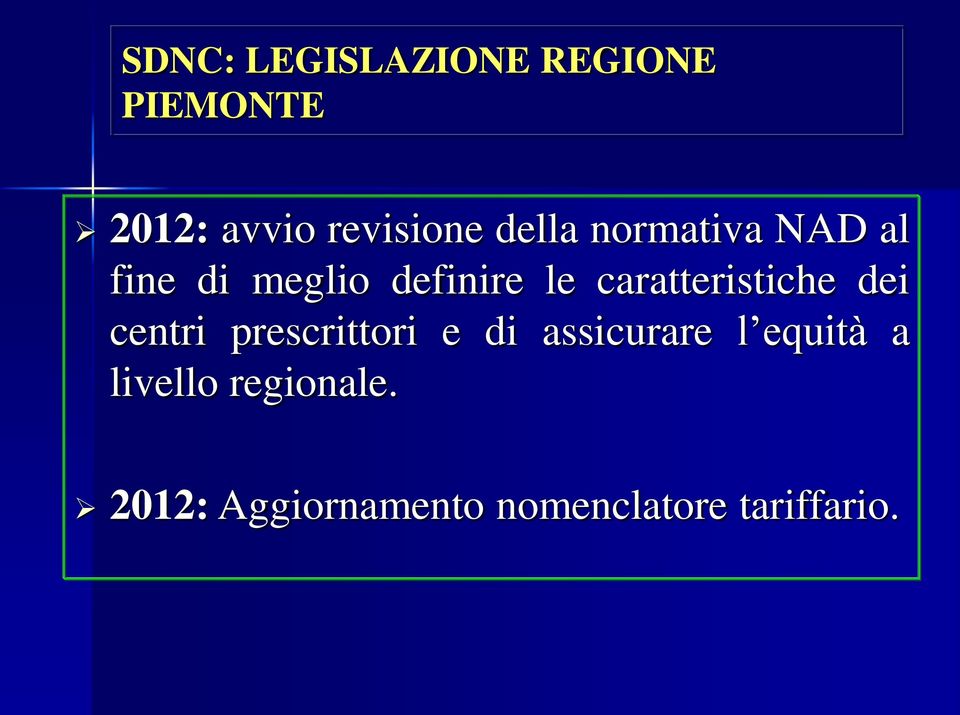 caratteristiche dei centri prescrittori e di assicurare l