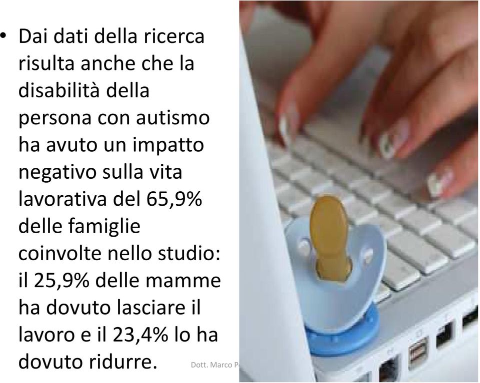 lavorativa del 65,9% delle famiglie coinvolte nello studio: il