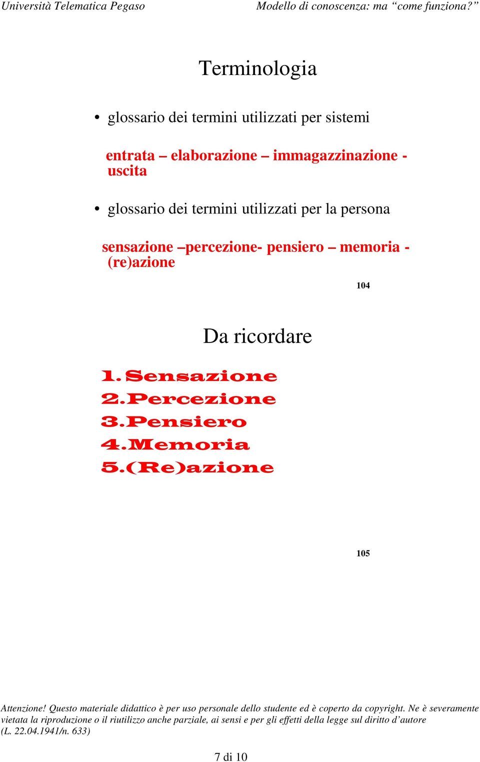 per la persona sensazione percezione- pensiero memoria - (re)azione 104