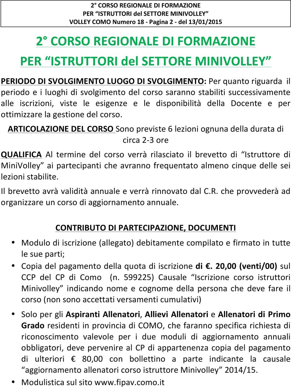 Docente e per ottimizzare la gestione del corso.