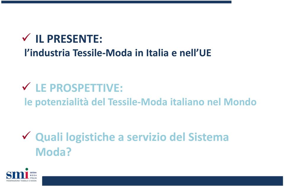 potenzialità del Tessile-Moda italiano nel