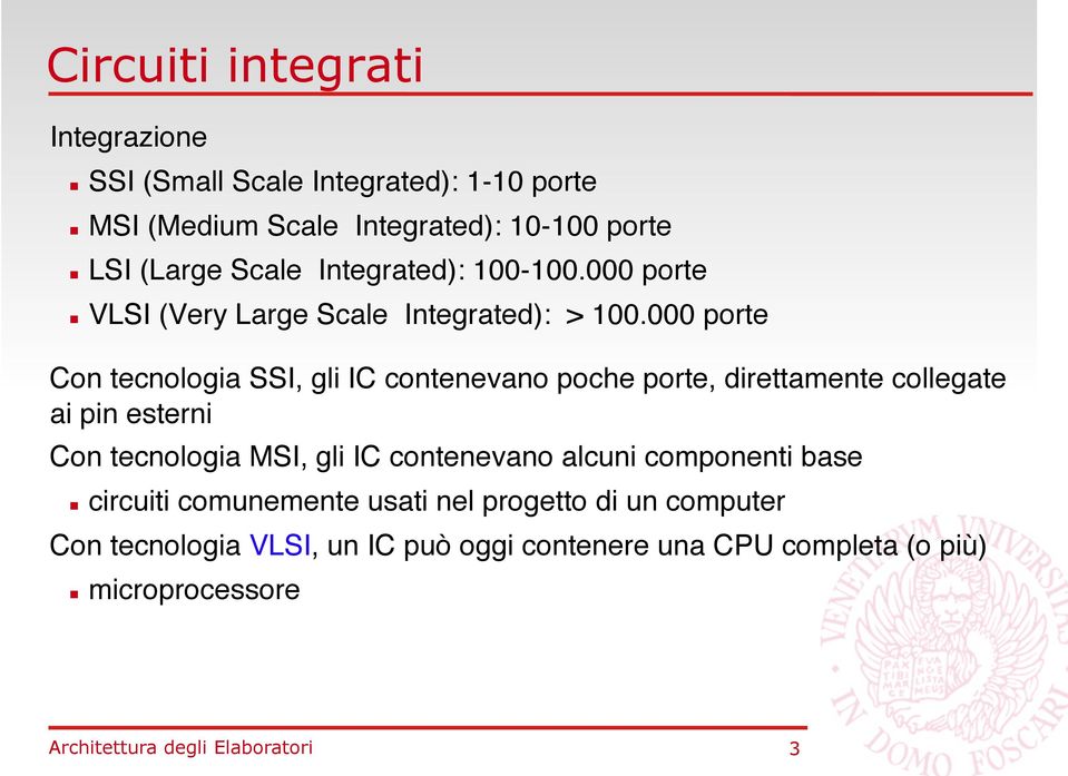 VLSI (Very Large Scale Integrated): > 1. porte!