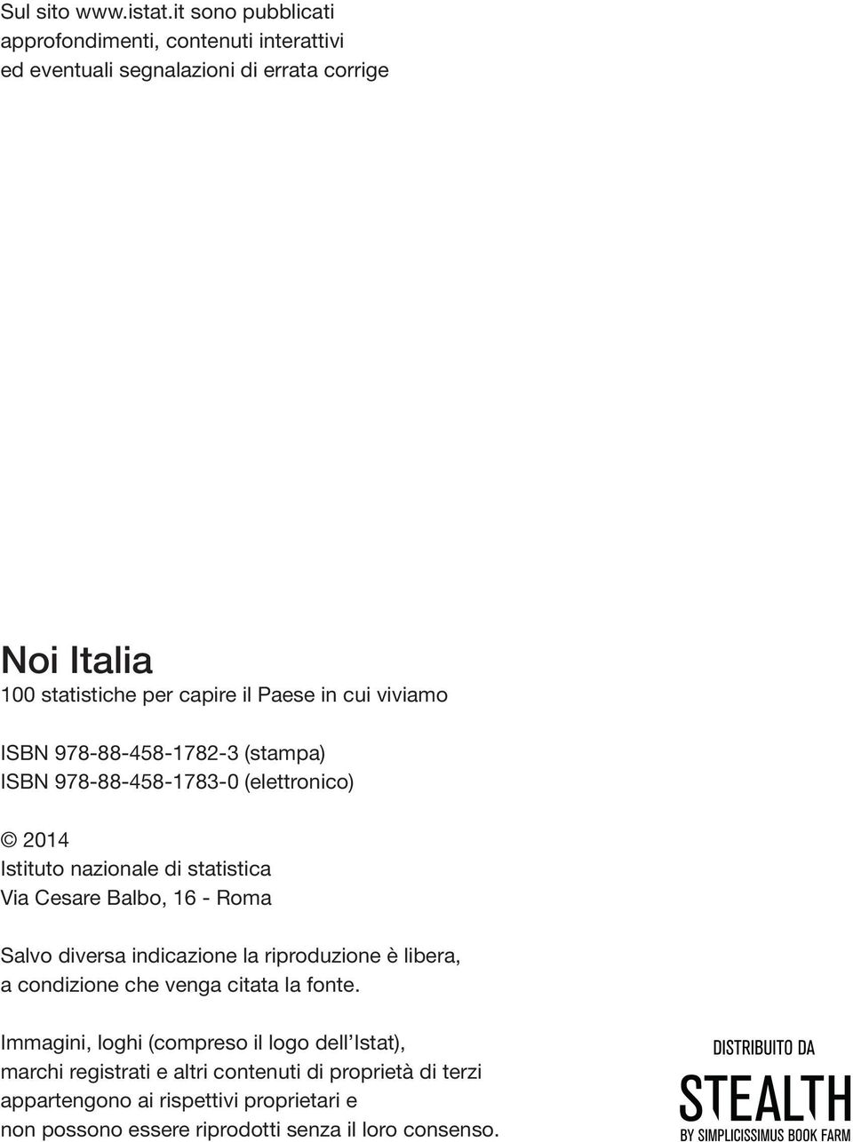 cui viviamo ISBN 978-88-458-1782-3 (stampa) ISBN 978-88-458-1783-0 (elettronico) 2014 Istituto nazionale di statistica Via Cesare Balbo, 16 - Roma Salvo