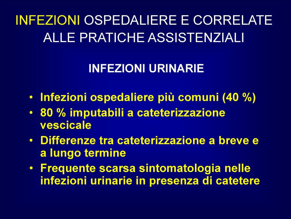 cateterizzazione vescicale Differenze tra cateterizzazione a breve e a