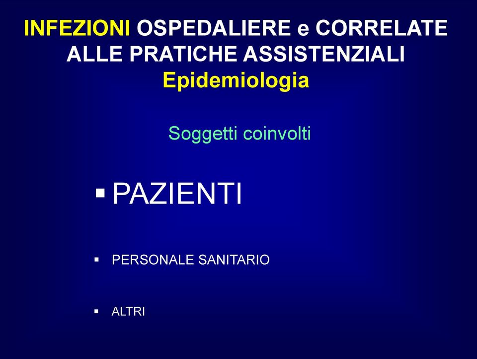 ASSISTENZIALI Epidemiologia