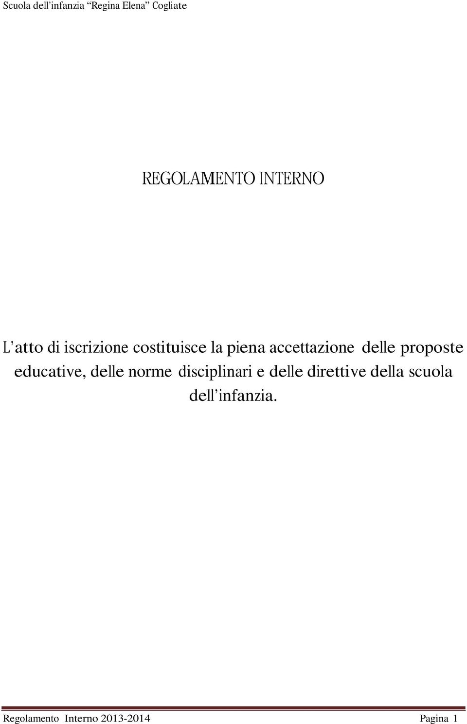 delle norme disciplinari e delle direttive della