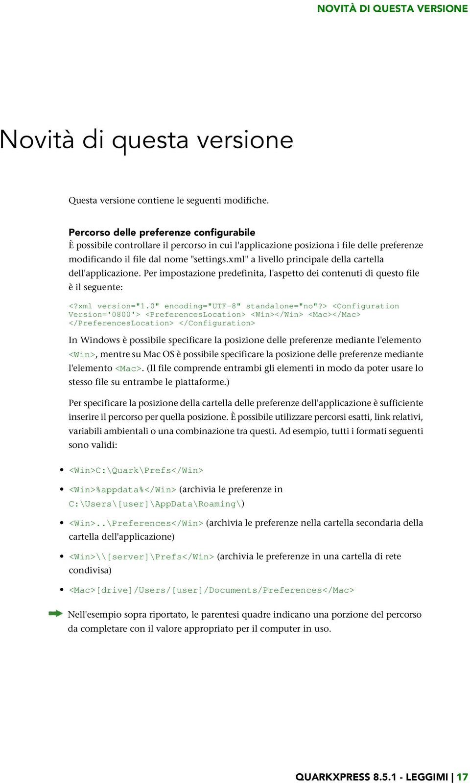 xml" a livello principale della cartella dell'applicazione. Per impostazione predefinita, l'aspetto dei contenuti di questo file è il seguente: <?xml version="1.0" encoding="utf-8" standalone="no"?