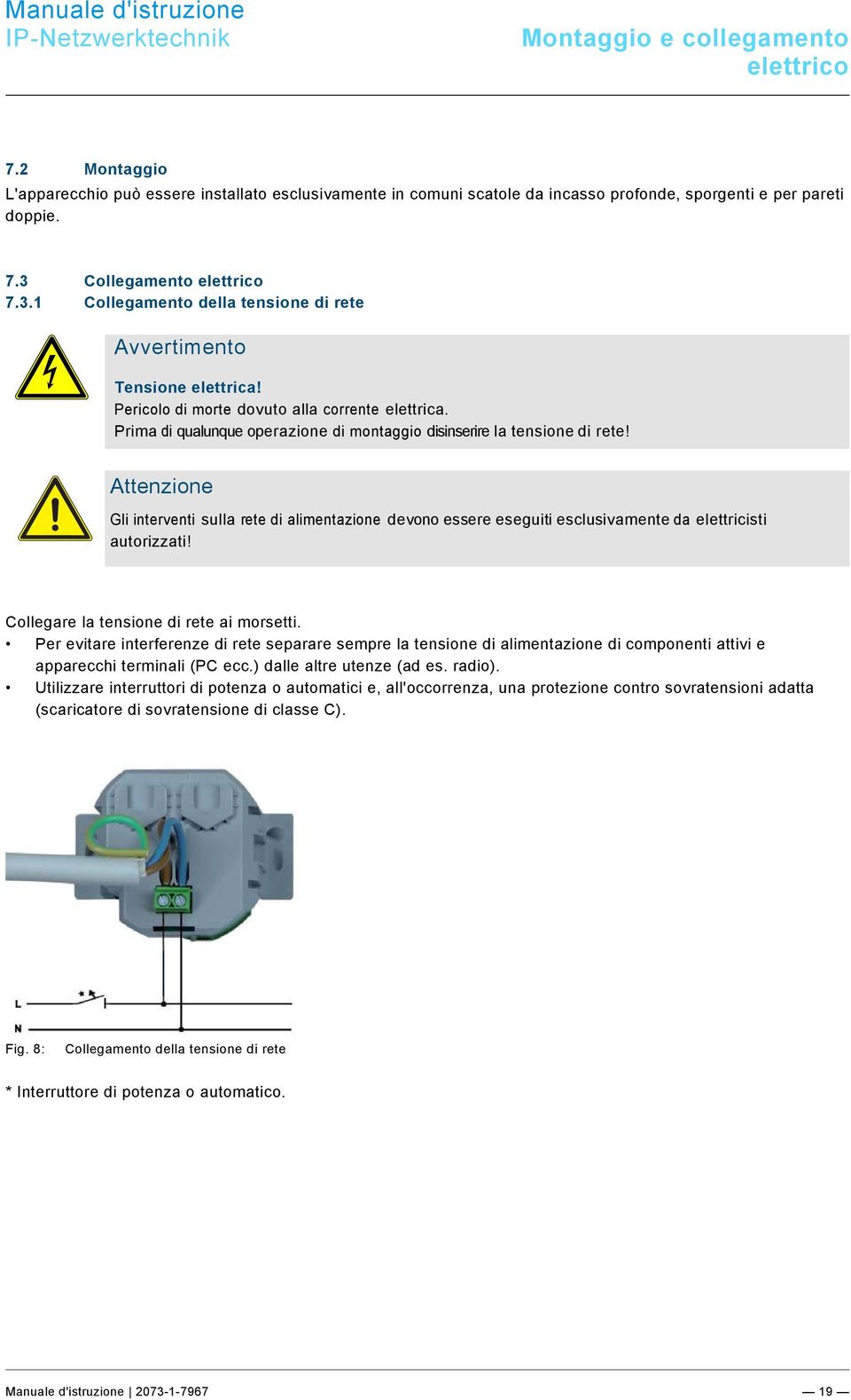 docx @ 295353 @ 33 @ 1 Manuale d'istruzione Montaggio e collegamento elettrico Pos: 28 /#Neustruktur#/Online-Dokumentation (+KNX)/Überschriften (--> Für alle Dokumente <--)/2.