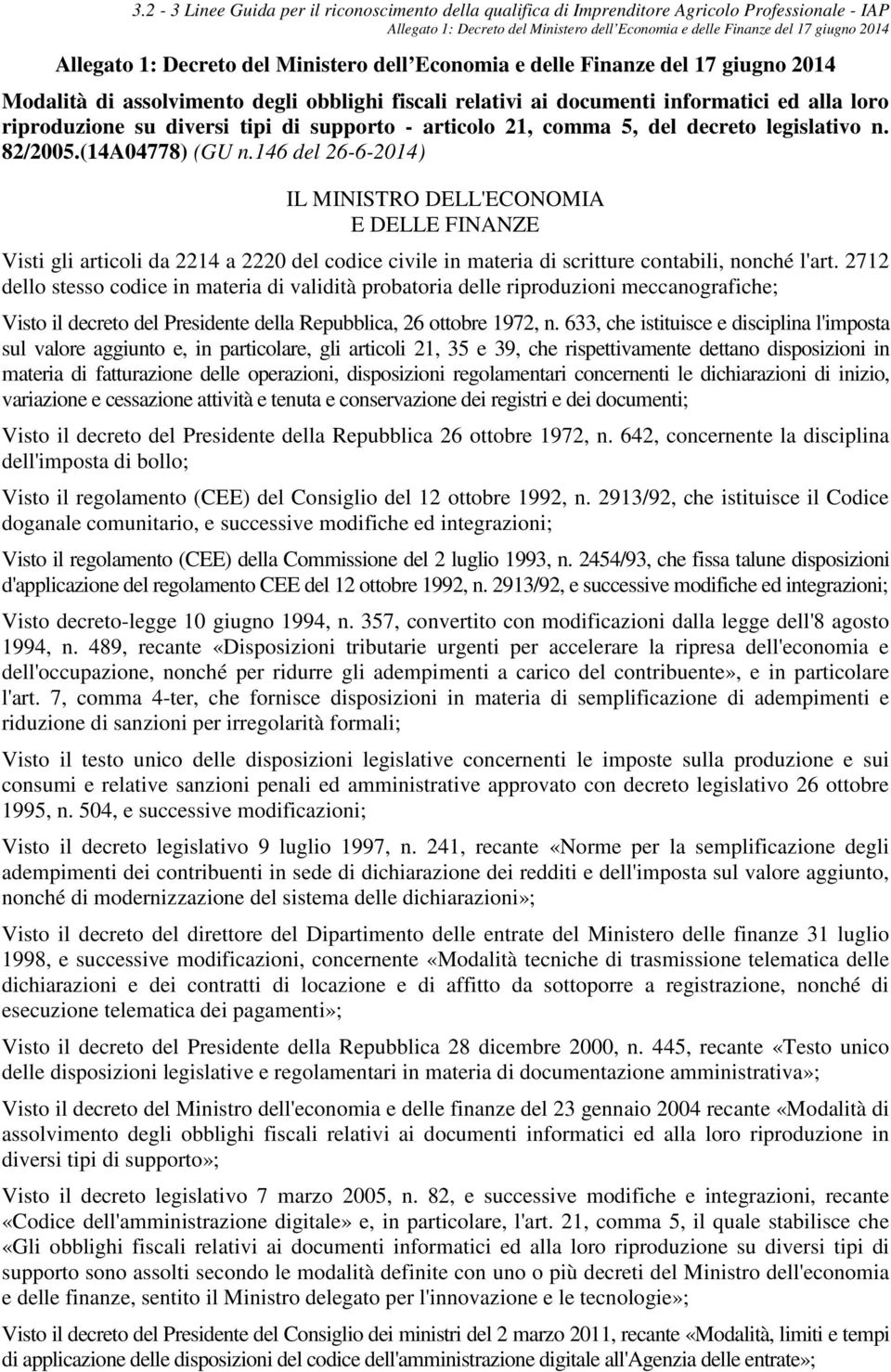 supporto - articolo 21, comma 5, del decreto legislativo n. 82/2005.(14A04778) (GU n.